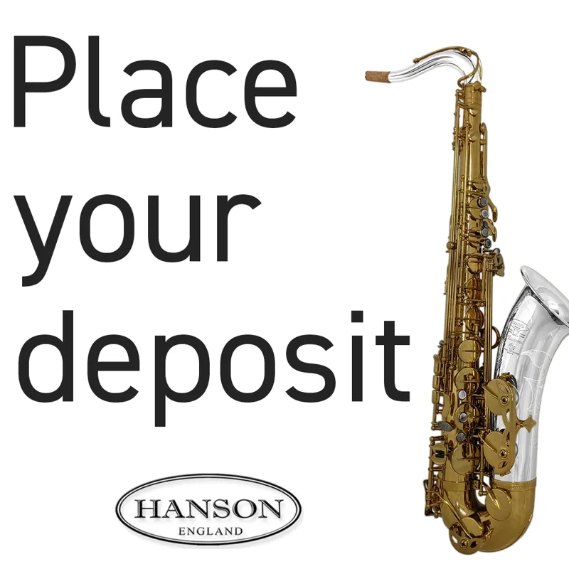 Deposit for a Hanson LX Custom Saxophone